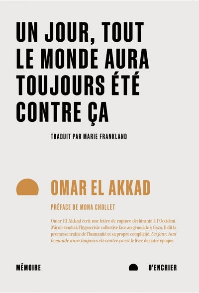 Un jour tout le monde aura toujours été contre ça
