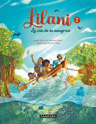 Lilani - Tome 2 La voix de la mangrove