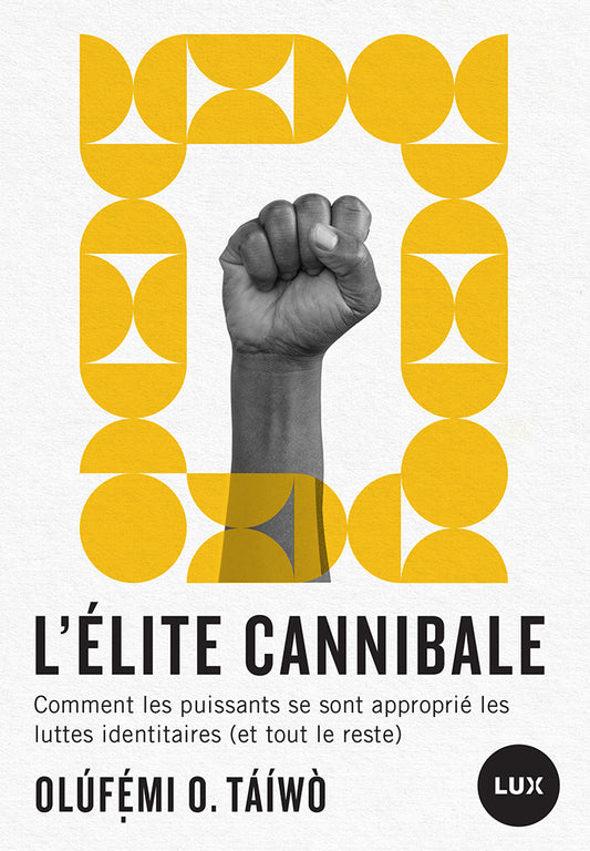 L'élite cannibale - Comment les puissants se sont approprié