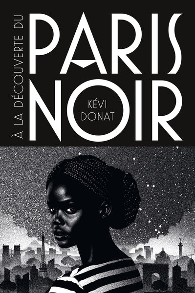 À la découverte du Paris noir - Balade au coeur de l'histoire noire de la Ville lumière