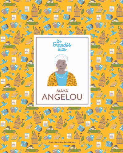 Les grandes vies - Maya Angelou