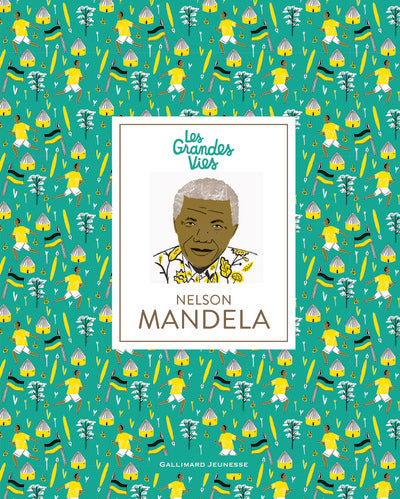 Les grandes vies - Nelson Mandela