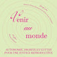 VENIR AU MONDE : AUTONOMIE, DIGNITE ET LUTTES POUR UNE JUSTICE REPRODUCTIVE