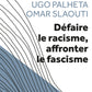 Défaire le racisme, affronter le fascisme