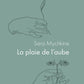 La plaie de l'aube