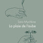 La plaie de l'aube