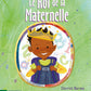 Roi de la Maternelle (Le)