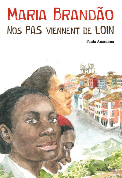 Maria Brandao, nos pas viennent de loin