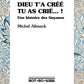 Dieu t'a créé, tu as crié ! - une histoire des Guyanes