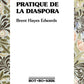 Pratique de la diaspora - littérature, traduction et essor de l'internationalisme noir