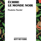 Écrire le monde noir - premiers textes, 1928-1939