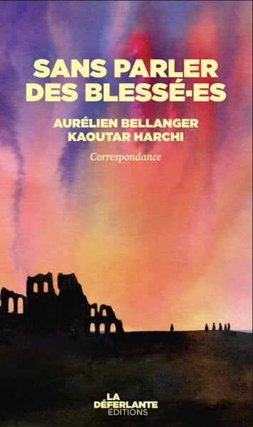 Sans parler des blessé·es - Correspondance janvier-juin 2025