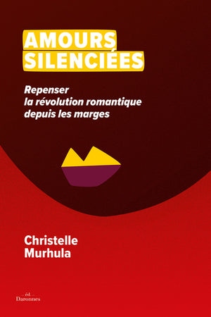 Amours silenciées - repenser la révolution romantique depuis les marges