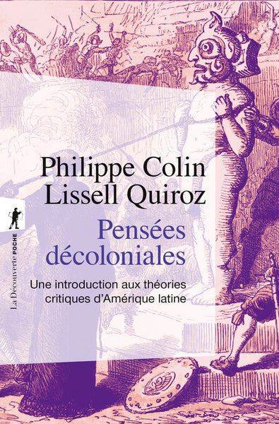 Pensées décoloniales - Une introduction aux théories critiques d'Amérique latine