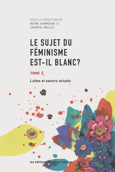 Le sujet du féminisme est-il blanc ? Tome 2