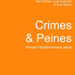 CRIMES & PEINES : PENSER L'ABOLITIONNISME PENAL (NILS CHRISTIE, LOUK HULSMAN & RUTH MORRIS)