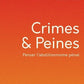 CRIMES & PEINES : PENSER L'ABOLITIONNISME PENAL (NILS CHRISTIE, LOUK HULSMAN & RUTH MORRIS)